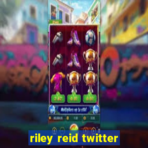 riley reid twitter